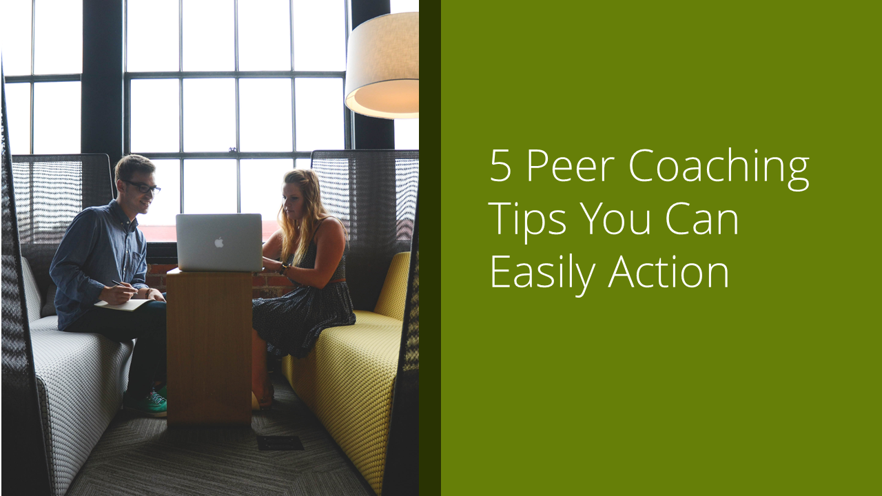 5 Peer Coaching Tips You Can Easily Action
